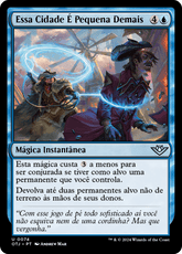 Essa Cidade É Pequena Demais / This Town Ain't Big Enough - Magic: The Gathering - MoxLand